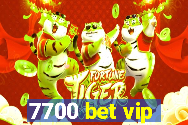 7700 bet vip